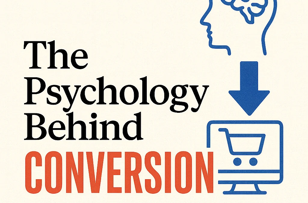 The Psychology Behind Conversion: How to Influence Customer Decisions Online